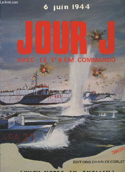 Jour J en Normandie. 6 Juin 1944. Prface d'Eddy Florentin.