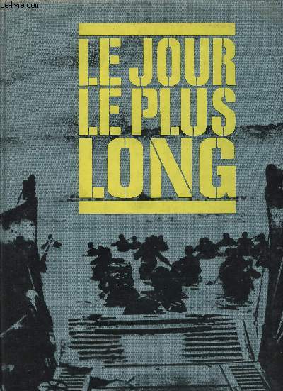 Le jour le plus long. Documentation iconographique runie, sous la direction de Jacques Boudet, par Jacob Black.