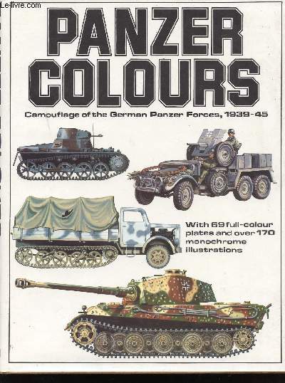 Panzer Colours. Camouflage of the German Panzer Forces 1939-45. Illustrated by Don Greer.