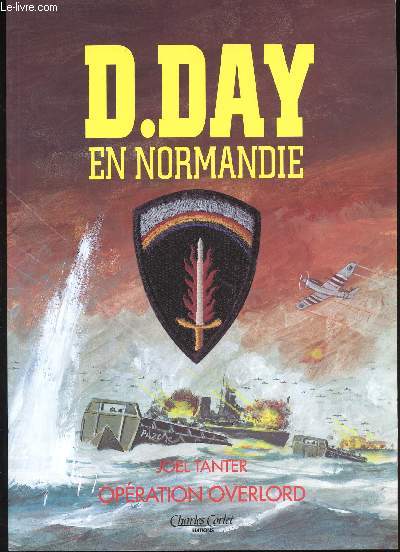 D.Day en Normandie d'aprs l'Histoire vcue d'Otto Zivohlava. Ouvrage conu et ralis par l'auteur.