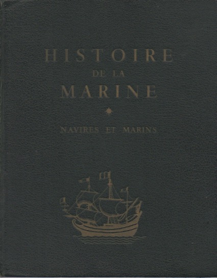Navires et Marins de la Rame  l'Hlice. Tomes 1 et 2.