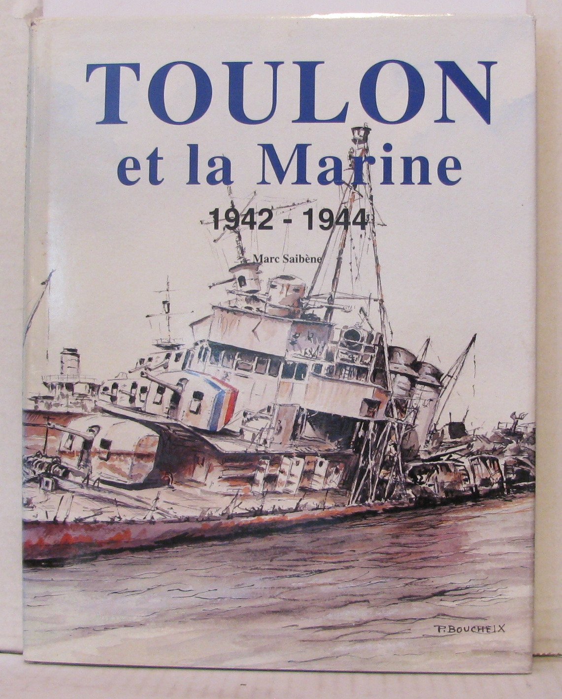 Toulon et la Marine 1942-1944.