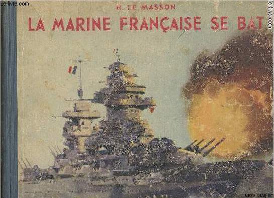 La Marine Française se bat.