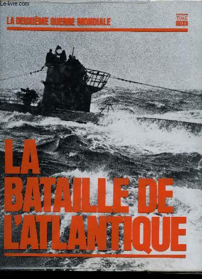 La Bataille de l'Atlantique.