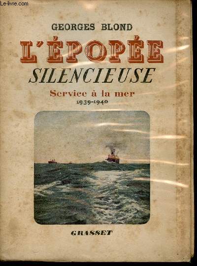 L'pope silencieuse. Service  la mer, 1939 - 1940.