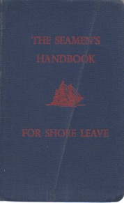 The seamen's handbook for shore leave.