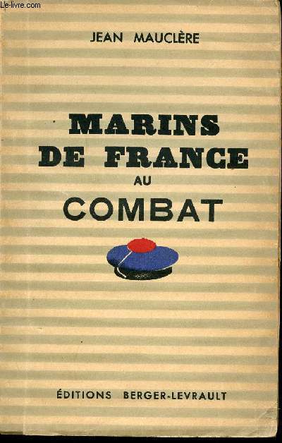 Marins de France au combat.