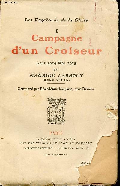 Les Vagabonds de la Gloire. Campagne d'un Croiseur (Aot 1914 - Mai 1915).