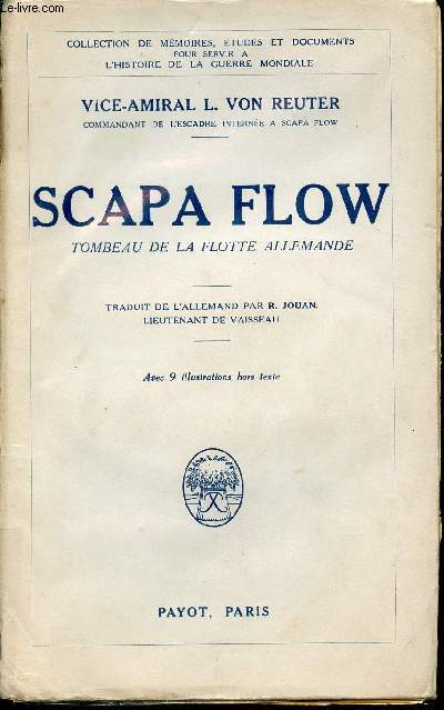 Scapa Flow. Le tombeau de la Flotte allemande.