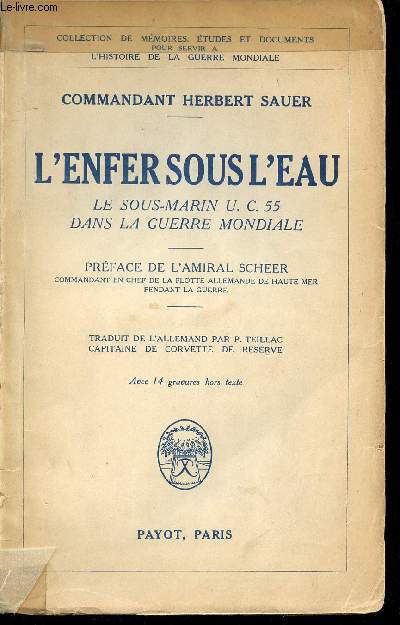 L'Enfer sous l'eau. Le sous-marin U.C.55 dans la Guerre mondiale.