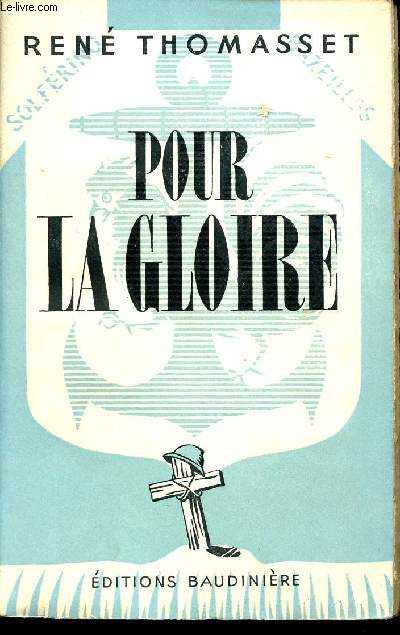 Pour la Gloire!... - THOMASSET, René. - 1947 - Afbeelding 1 van 1