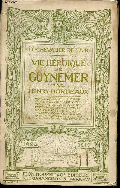 Vie hroque de Guynemer. Le Chevalier de l'air.