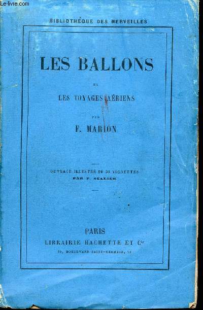 Les Ballons et les Voyages ariens. Ouvrage illustr de 30 vignettes.