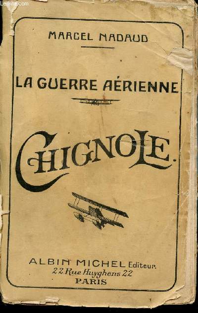 Chignole. La Guerre arienne.