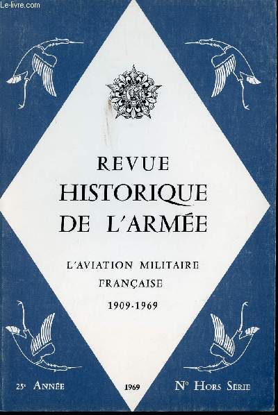 L'Aviation Militaire Franaise, 1909-1969. Numro Hors Srie.