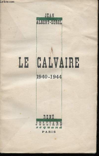 Le Calvaire, 1940-1944.