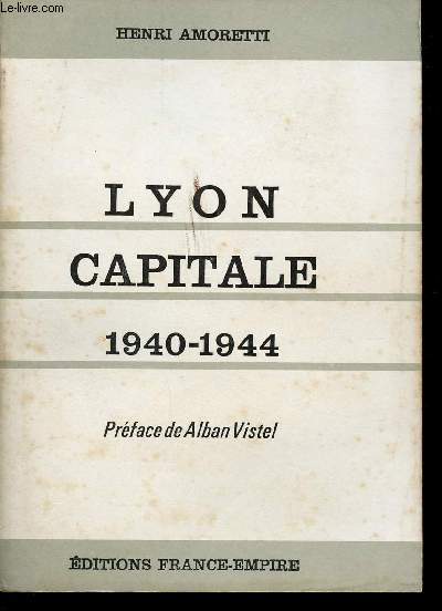 Lyon Capitale, 1940-1944.