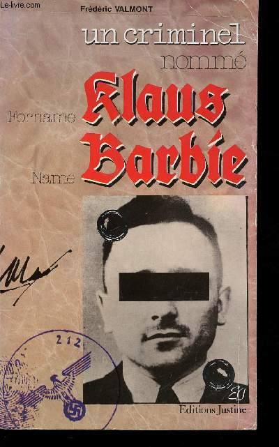 Un criminel nomm Klaus Barbie.