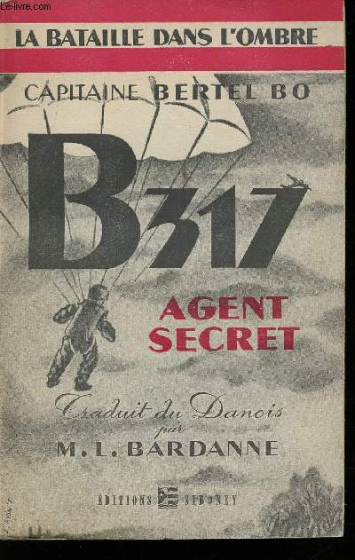 B 317. Agent secret. La Bataille dans l'ombre.