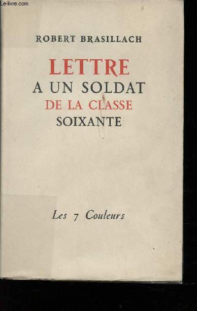 Lettre  un soldat de la classe soixante. Suivi de: Les frres ennemis. Dialogue tragique.