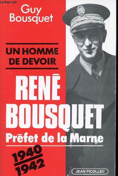 Un Homme de devoir, Ren Bousquet, Prfet de la Marne, Septembre 1940 - Avril 1942.