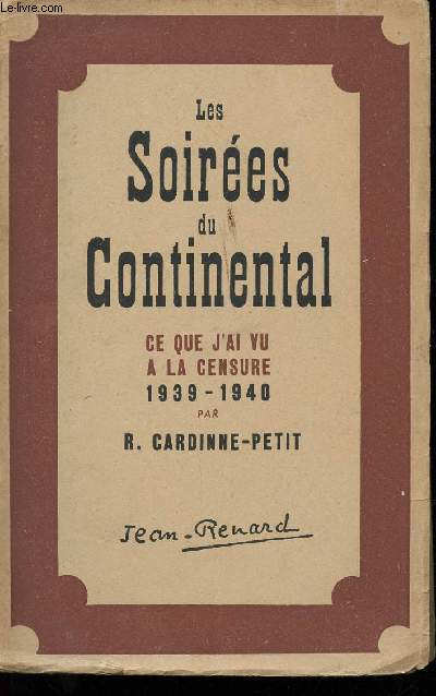 Les soires du Continental. Ce que j'ai vu  la censure 1939-1940.