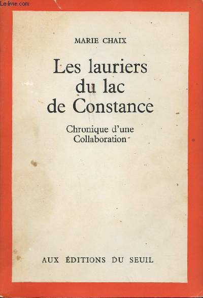 Les Lauriers du lac de Constance. Chronique d'une Collaboration.