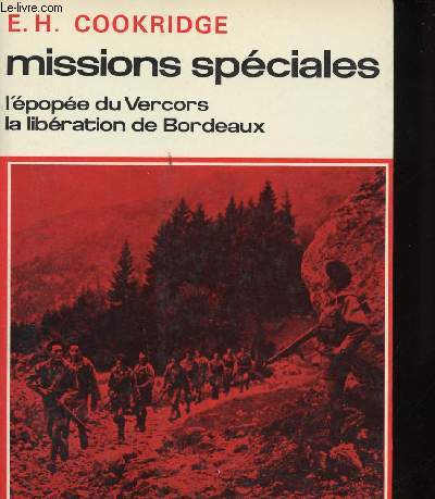 Missions spciales. L'pope du Vercors. La Libration de Bordeaux.