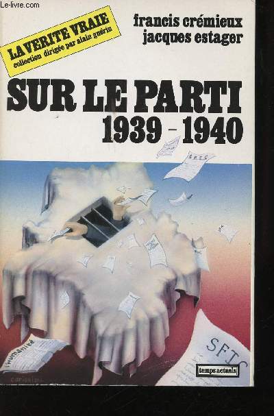 Sur le Parti, 1939-1940.