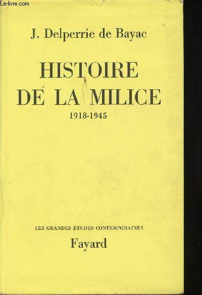 Histoire de la Milice, 1918-1945.