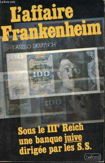 L'affaire Frankenheim. Sous le IIIme Reich, une banque juive dirige par les S.S.