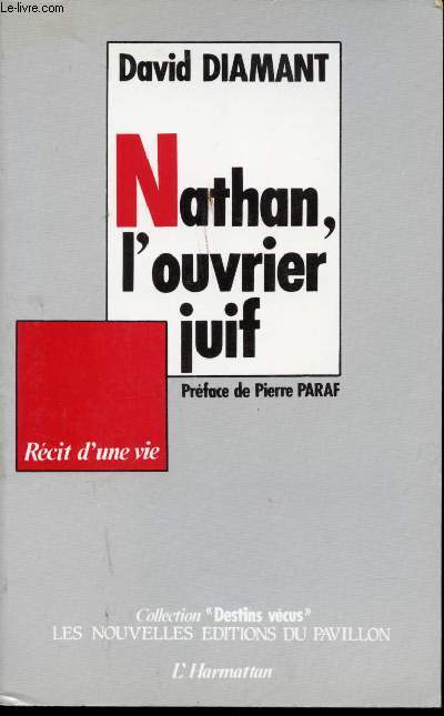 Nathan, l'ouvrier juif. Rcit d'une vie.