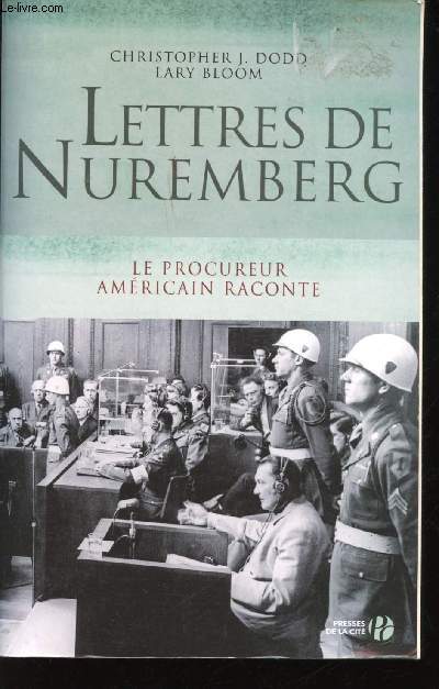 Lettres de Nuremberg. Le procureur amricain raconte. Document