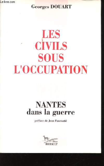 Les civils sous l'Occupation. Nantes dans la Guerre.
