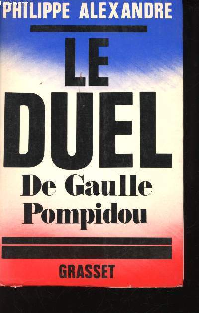 Le duel De Gaulle - Pompidou.