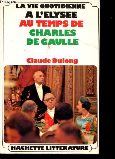 La vie quotidienne  l'Elyse au temps de Charles De Gaulle.