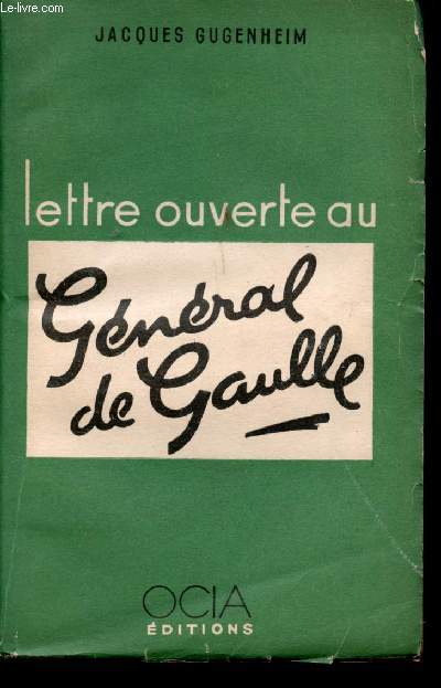Lettre ouverte au Gnral De Gaulle.