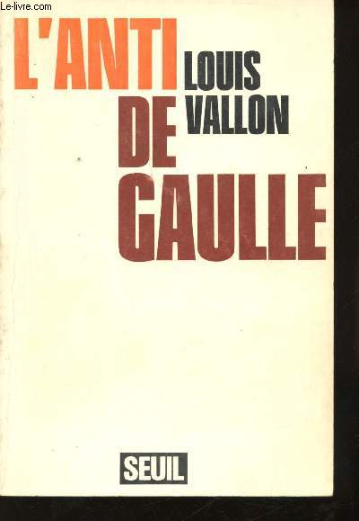 L'anti De Gaulle.