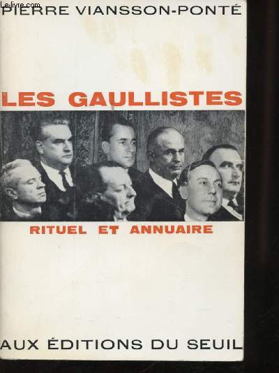 Les Gaullistes. Rituel et annuaire.
