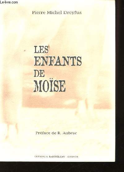 Les enfants de Mose. Prface de R. Aubrac.