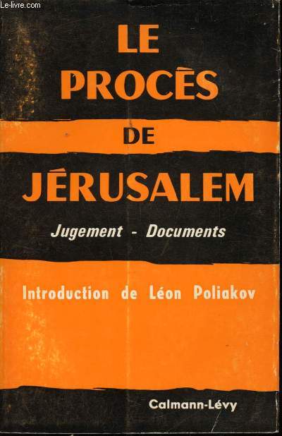Le Procs de Jrusalem. Jugement - Documents.