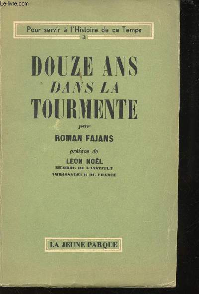 Douze ans dans la tourmente.