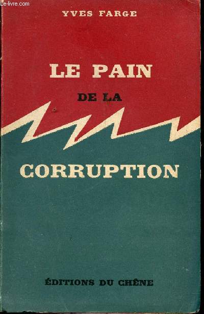 Le pain de la corruption.