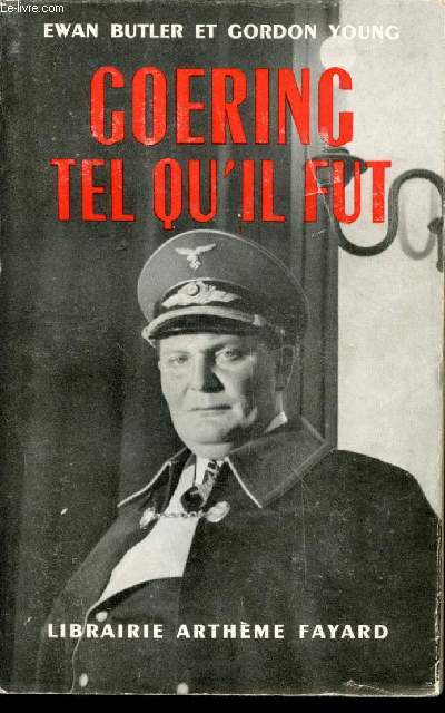 Goering tel qu'il fut.