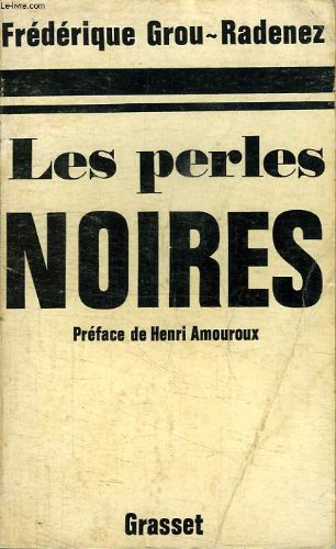 Les perles noires. Prface de Henri Amouroux.
