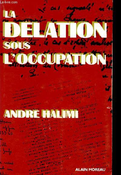 La dlation sous l'Occupation.