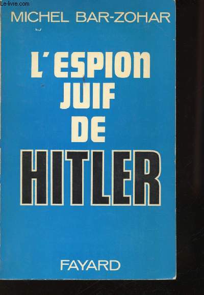L'espion juif de Hitler.