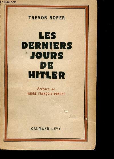 Les derniers jours d'Hitler. Prface de Andr Franois-Poncet.
