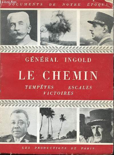 Le Chemin. Temptes, escales, victoires.