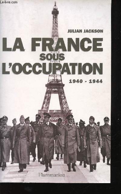La France sous l'Occupation, 1940-1944.